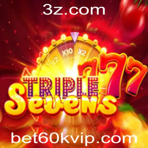 bet60k - Descubra o Empolgante Mundo do Jogo 777TripleSeven