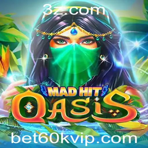 bet60k - Descubra o Mundo Emocionante de MadHitOasis e a Chave para o Sucesso: bet60k