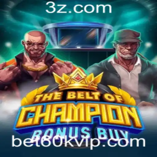 bet60k - Explorando TheBeltOfChampionBonusBuy e sua Emoção com bet60k